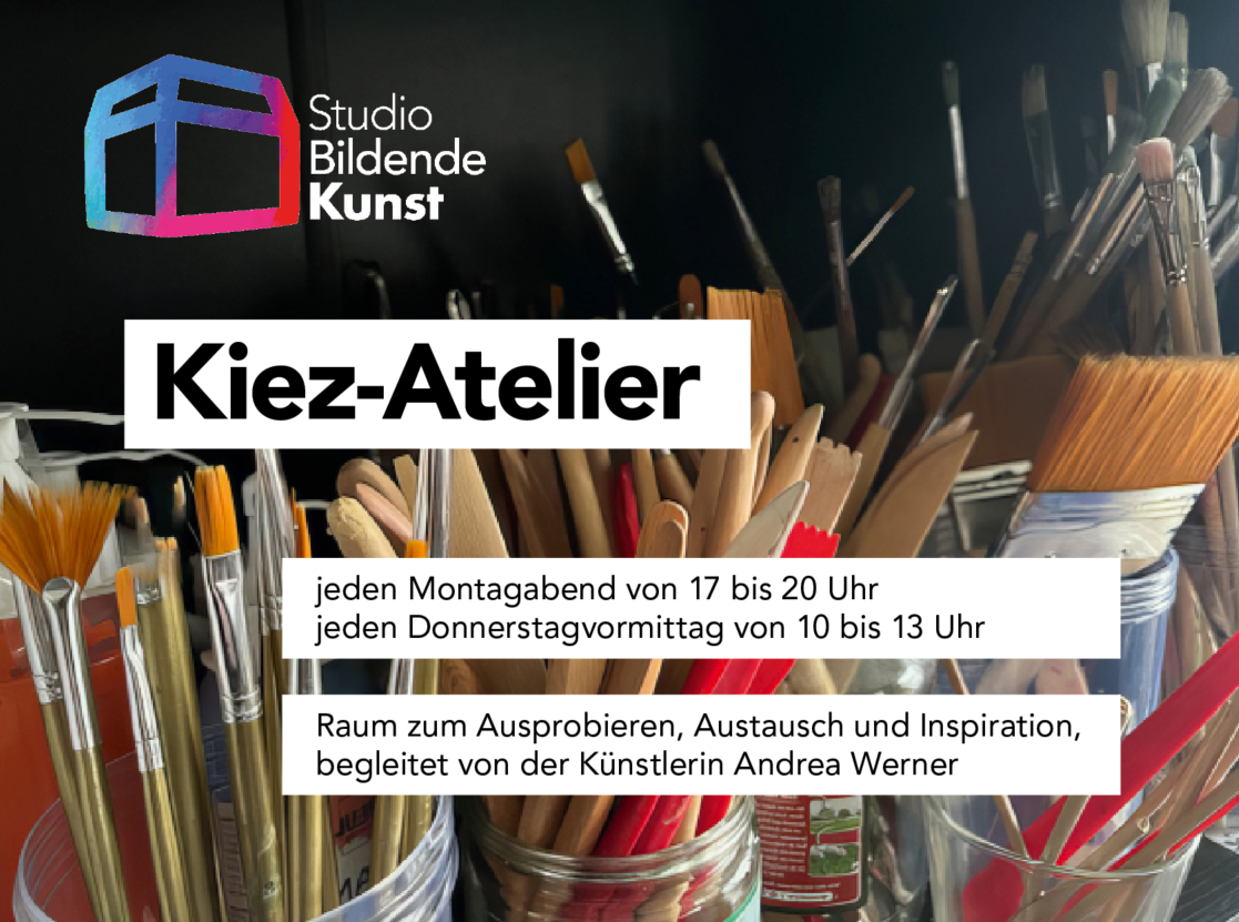 Open KiezAtelier offen für alle, jeden Montagabend jeden Donnerstagvormittag